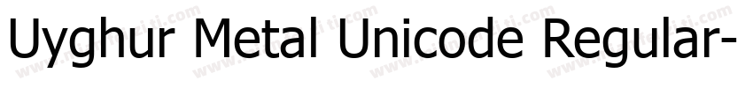 Uyghur Metal Unicode Regular字体转换